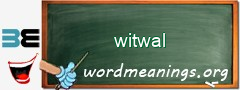 WordMeaning blackboard for witwal